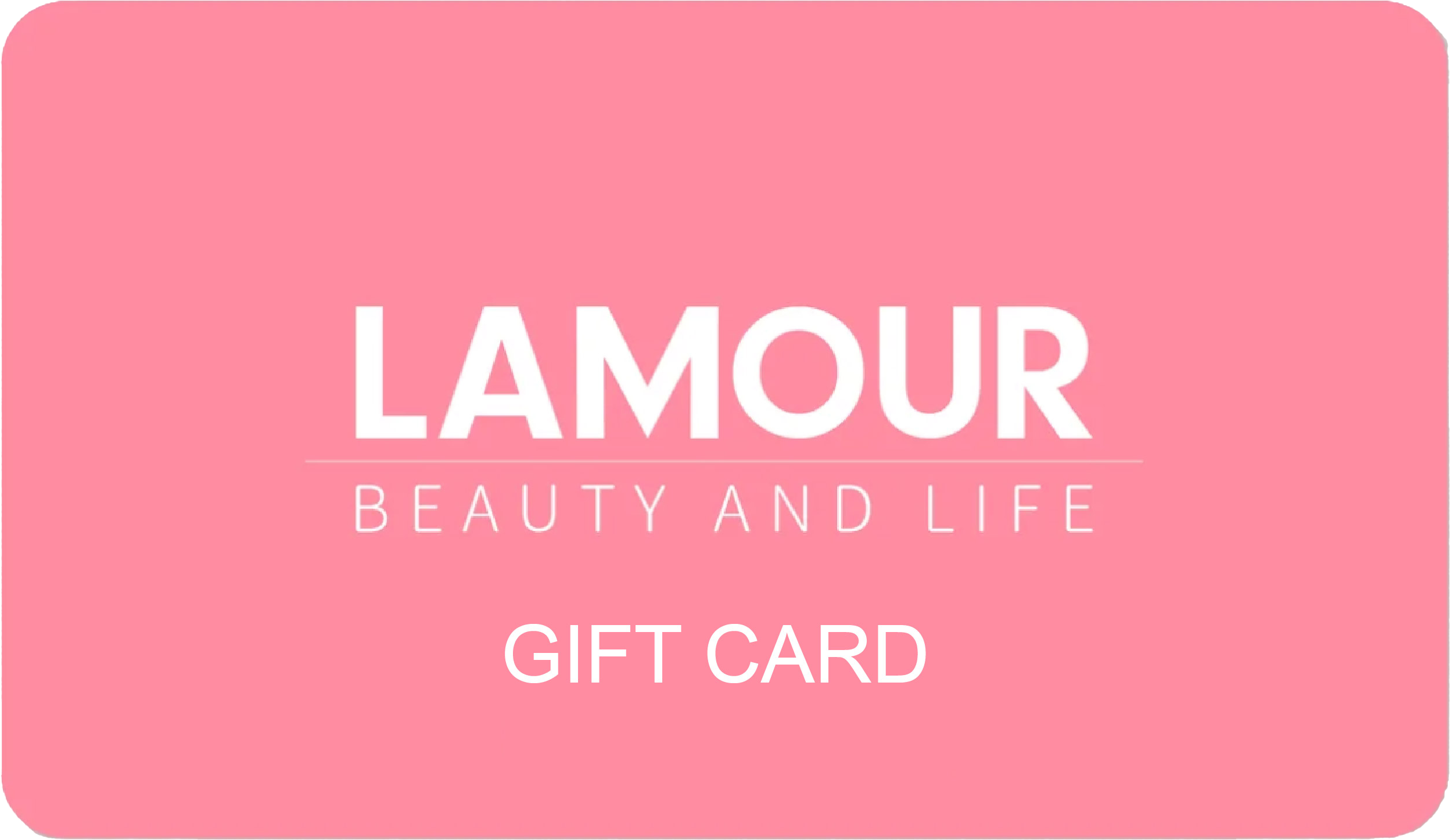 LAMOUR Beauty & Life E-Gift Card